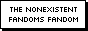The Nonexistent Fandoms Fandom